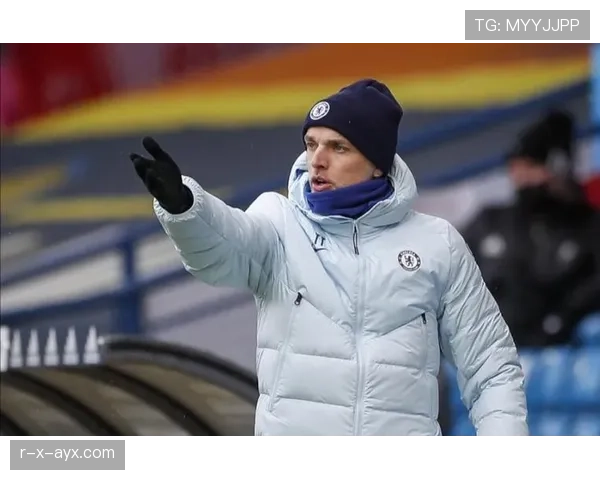 图赫尔反击体系彰显战术灵活性，球队迎战强敌状态引关注